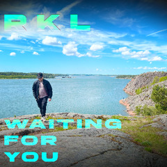 RKL - Waiting For You