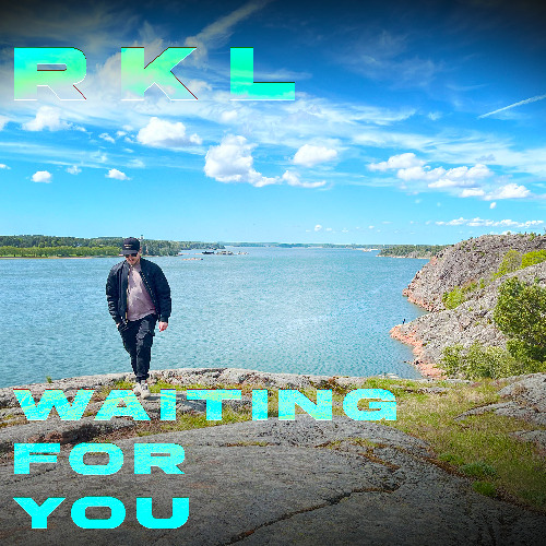 RKL - Waiting For You