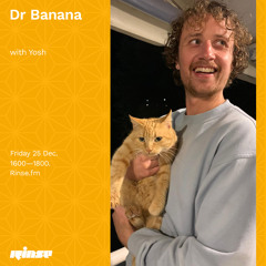 Dr Banana with Yosh - 25 December 2020