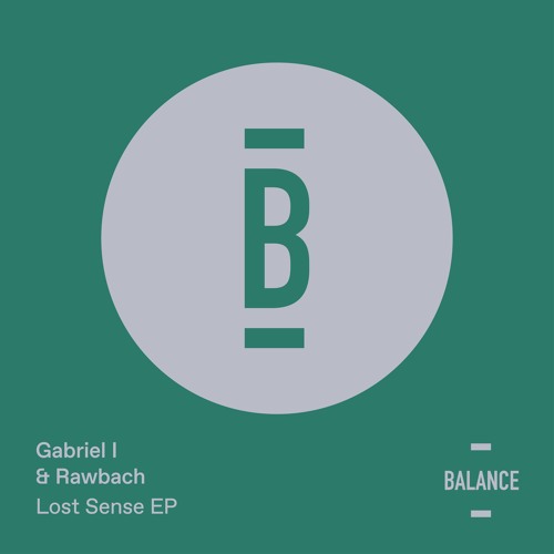 Gabriel I & Rawbach - Lost Sense [PREVIEW]