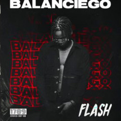 Flash - Balanciego [Prod.By Sarz]