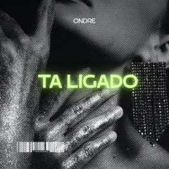 TA LIGADO