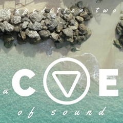 a COVE of sound - expedition two (Melodic / Organic / Deep / House)