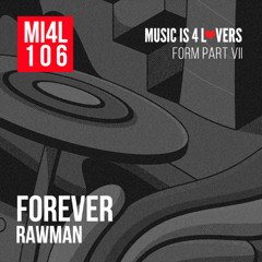 Rawman - Forever (Original Mix) [Music is 4 Lovers] [MI4L.com]