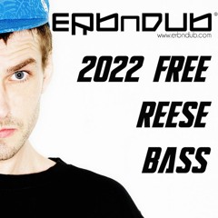 Erb N Dub - 2022 Free Reese Bass