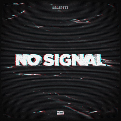 Valentti - No signal