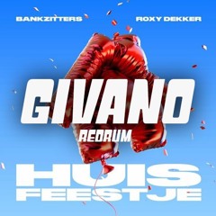 [FULL IN DOWNLOAD] Bankzitters, Roxy Dekker - Huisfeestje (Givano Extended Redrum)