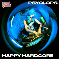 Psyclops - Happy Hardcore [Guest Mix]