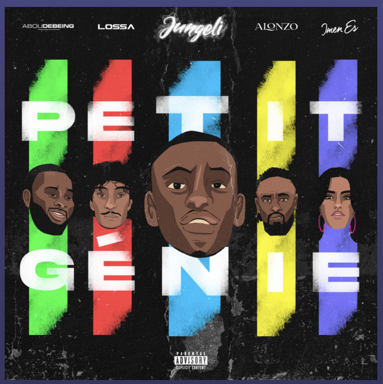 petit genie (Speed up) – Jungeli ft. imen es,abou debeing,alonzo,lossa