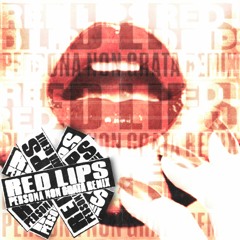 GTA - Red Lips (feat. Sam Bruno) [PERSONA NON GRATA REMIX]
