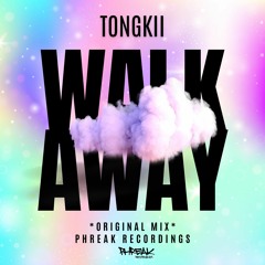 Tongkii - Walk Away (Original Mix)