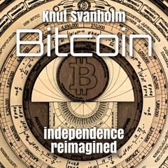 free read Bitcoin: Independence Reimagined