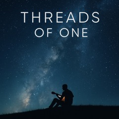 Threads of One