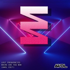 WHERE ARE YOU NOW (AWOL EDIT) - Free DL