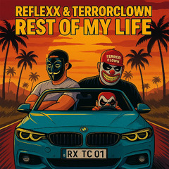 RefleXx & TerrorClown - Rest Of My Life