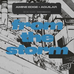 CUFF346: Amine Edge x Aguilar - From The Storm (Original Mix)