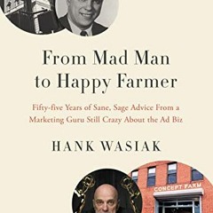 download EPUB 📒 From Mad Man to Happy Farmer: Fifty-five Years of Sane, Sage Advice