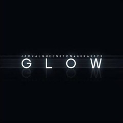 Jackal Queenston & Aurastys - Glow