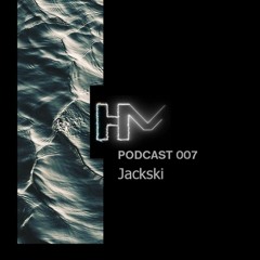 HM Podcast 007