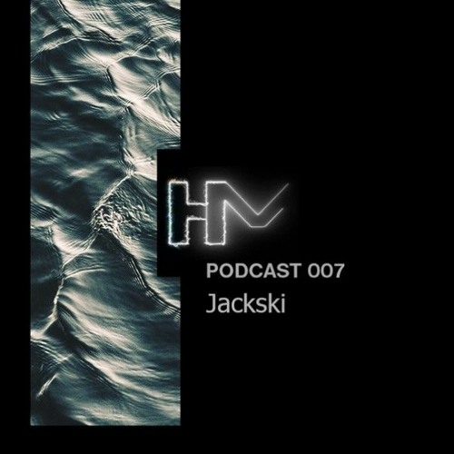 HM Podcast 007