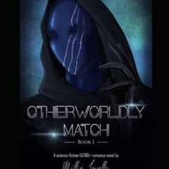 [FREE] EPUB 💕 Otherworldly Match: Book 1 by  Millie Lowelle [EPUB KINDLE PDF EBOOK]