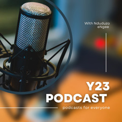 Y23 Podcast Season 1 Episode 1