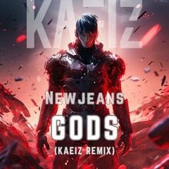 NewJeans - GODS (KAEIZ Remix) FREE DL