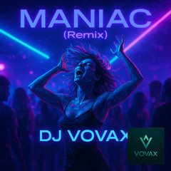 maniac-remix by DJ vovax