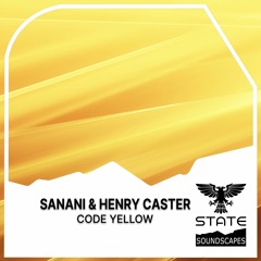 Henry Caster & Sanani - Code Yellow