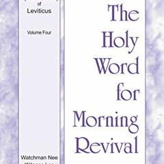 [ACCESS] KINDLE PDF EBOOK EPUB The Holy Word for Morning Revival - Crystallization-study of Leviticu