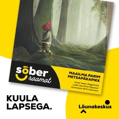 "Maailma parim metsapäkapikk", autor Veera Degerholm, loeb Lisa Piret Pajusaar
