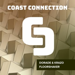 Dorade & Krazo - Floorshaker // Coast Connection 006