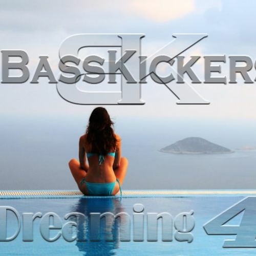 Basskickers Dreaming 4