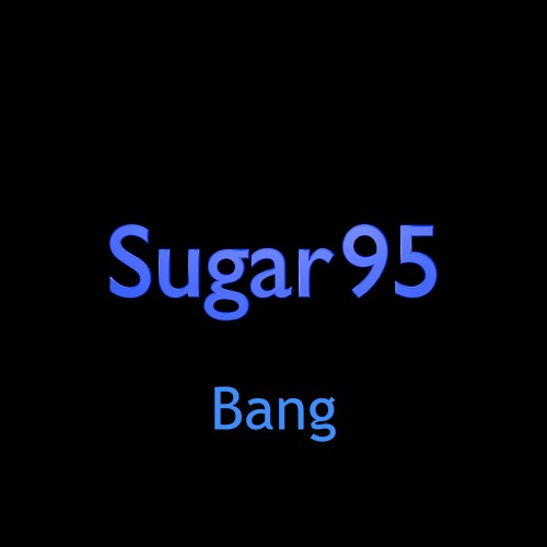 Stream Bang by Sugar95 | Listen online for free on SoundCloud Bang