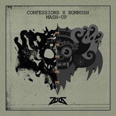 Confessions X Bumrush (ZEROZ Mash-Up)