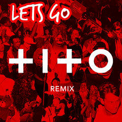 Let's go - (TIITO REMIX) (Preview)