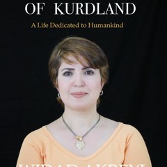 Read/Download The Daughter Of Kurdland: A Life Dedicated to Humankind BY : Widad Akreyi