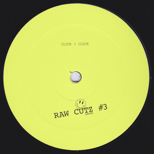 Click † Click - RAW CUTZ #3 (Original Mix)
