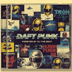 DAFT PUNK FOREVER BY DJ THE BEAT REMAKE 2025