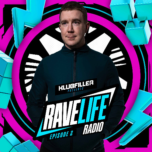 Ravelife Radio 002 - Klubfiller