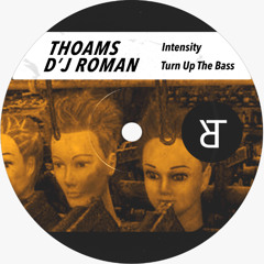 Turn Up The Bass - D'J Roman & Thoams