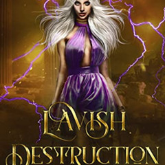 Get PDF ✅ Lavish Destruction (Tritan Evolution Book 3) by  Myra Danvers EPUB KINDLE P