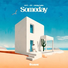 RAZZ & EFA - Someday (feat. Moving Castles)