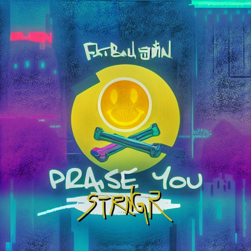 Praise U (STRNGR Remix) [Rough]