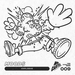 MOOD$ - Xxplosive [FREE009]