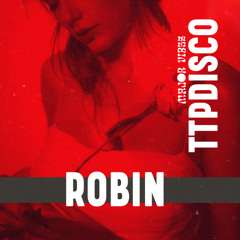 ROBIN (MAJOR VIBES TTPDISCO VERSION)