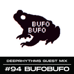 Guest Mix #94 BufoBufo for Deeprhythms