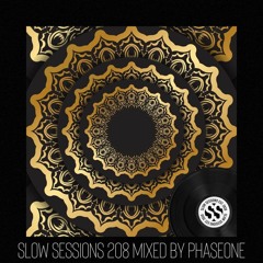 Slow Sessions 208 Mixed By PhaseOne (ZA)