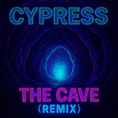 E4RC - The Cave (Cypress Remix) [Revamped]