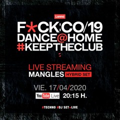 Manglés // Hybrid Set / Dance@Home / Lanna #Keeptheclub